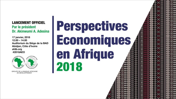 Perspectives économiques africaines 2018 : La Bad constate une résilience des économies africaines Perspectives économiques africaines 2018 : La Bad constate une résilience des économies africaines