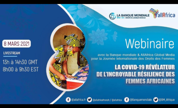Résilience des femmes africaines en temps de Covid-19 :La Banque mondiale et le Groupe AllAfrica Global Media organisent un panel virtuel le 8 mars prochain Résilience des femmes africaines en temps de Covid-19 :La Banque mondiale et le Groupe AllAfrica Global Media organisent un panel virtuel le 8 mars prochain