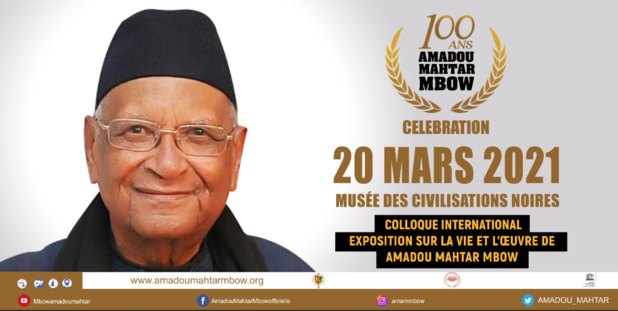 Célébration du centième anniversaire de Amadou Mahtar Mbow : La vie et l’œuvre de l’homme au cœur des activités Célébration du centième anniversaire de Amadou Mahtar Mbow : La vie et l’œuvre de l’homme au cœur des activités