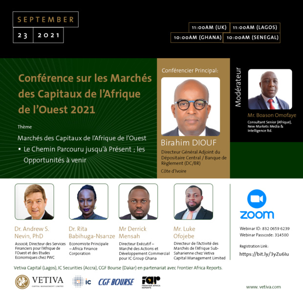 Discussion sur l’état des lieux et les perspectives des marchés des capitaux de l’Afrique de l’Ouest : CGF Bourse, IC Securities, Vetiva Capital organisent une conférence virtuelle demain Discussion sur l’état des lieux et les perspectives des marchés des capitaux de l’Afrique de l’Ouest : CGF Bourse, IC Securities, Vetiva Capital organisent une conférence virtuelle demain