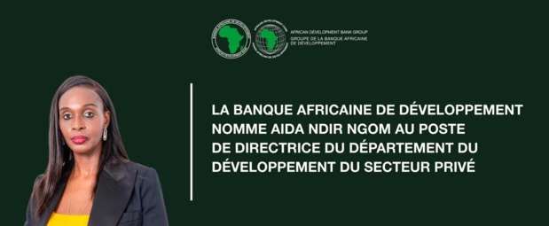 Banque africaine de développement : Aida Ndir Ngom nommée directrice du développement du secteur privé Banque africaine de développement : Aida Ndir Ngom nommée directrice du développement du secteur privé