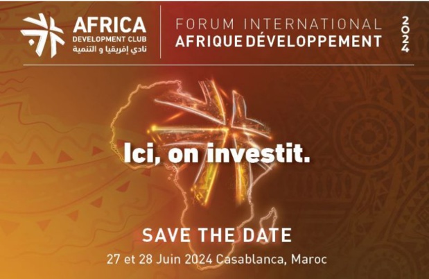 Forum international Afrique Développement : La 7ème édition prévue du 27 au 28 juin 2024 à Casablanca Forum international Afrique Développement : La 7ème édition prévue du 27 au 28 juin 2024 à Casablanca
