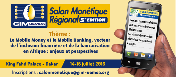 Salon Monétique : Dakar abrite  la rencontre sous le thème de l’inclusion financière Salon Monétique : Dakar abrite  la rencontre sous le thème de l’inclusion financière