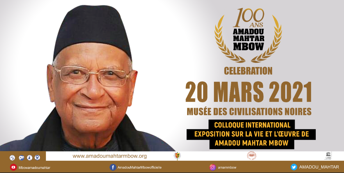 Célébration du centième anniversaire de Amadou Mahtar Mbow :   La vie et l’œuvre de l’homme au cœur des activités