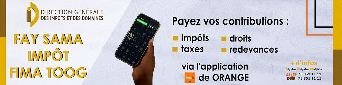 Impôts, taxes, droits et redevances : La Dgid lancement le paiement sur l’application Max It