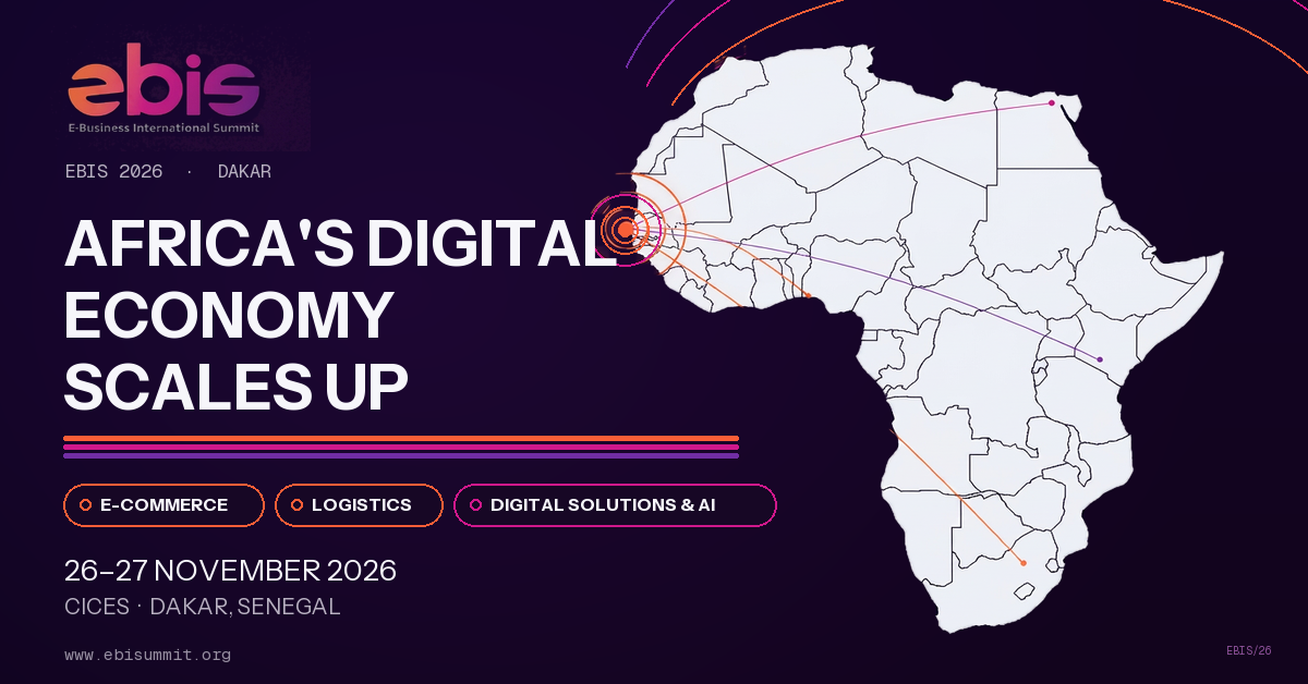 E-Business International Summit : La 2e édition prévue les 26 et 27 novembre prochain à Dakar