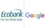 Appui aux Pme : Ecobank et Google collaborent et proposent des solutions digitales