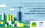 Production de ciment bas carbone au Sénégal : L’Ifc et Sococim Industries nouent un partenariat de 242 millions d’euros